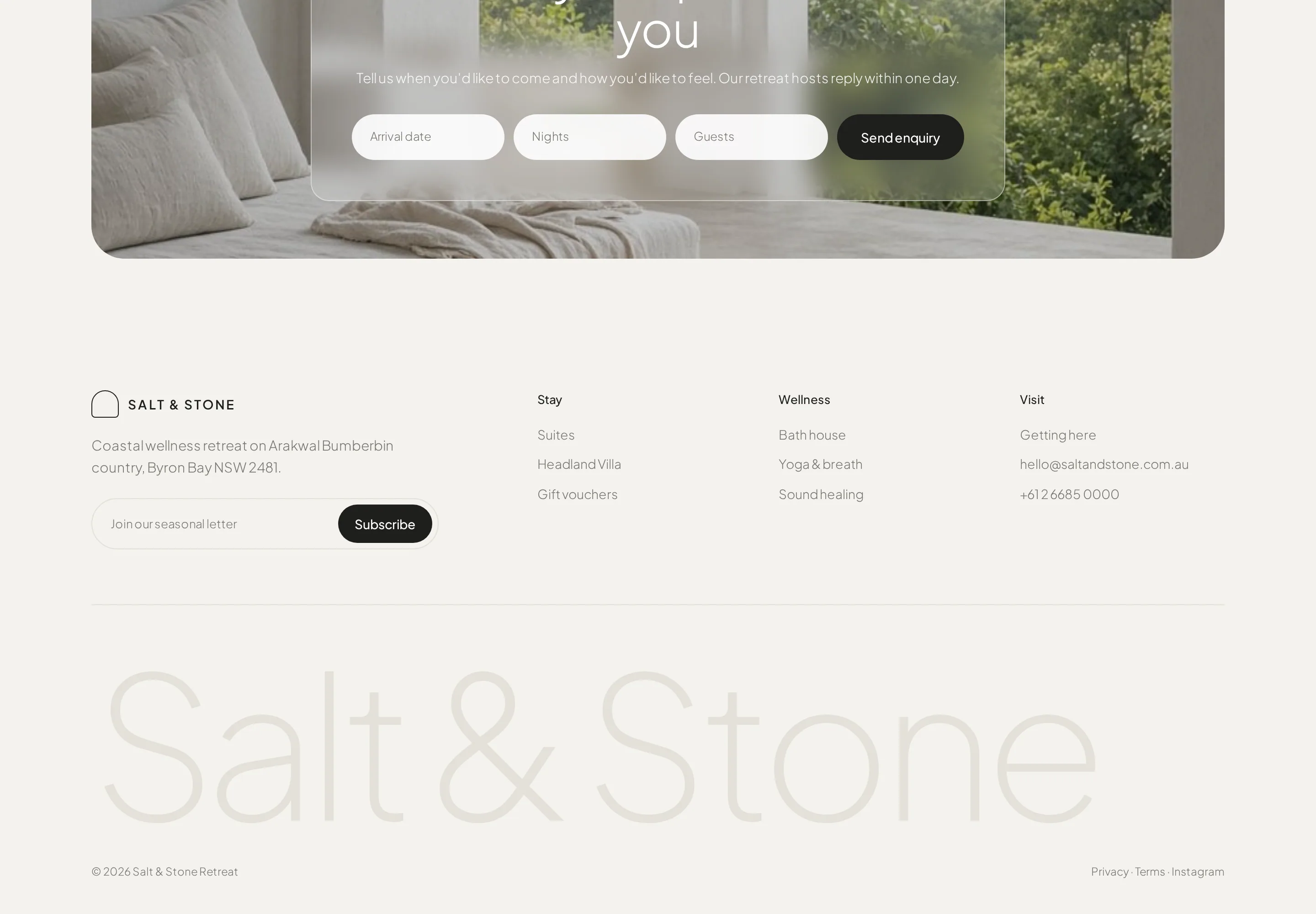 Footer with the Salt & Stone logo, an address in Byron Bay NSW, a newsletter field with a Subscribe button, link columns for Stay, Wellness and Visit with email and phone, a large pale 'Salt & Stone' wordmark and copyright and legal links. The frame also shows the bottom of the booking enquiry section above.