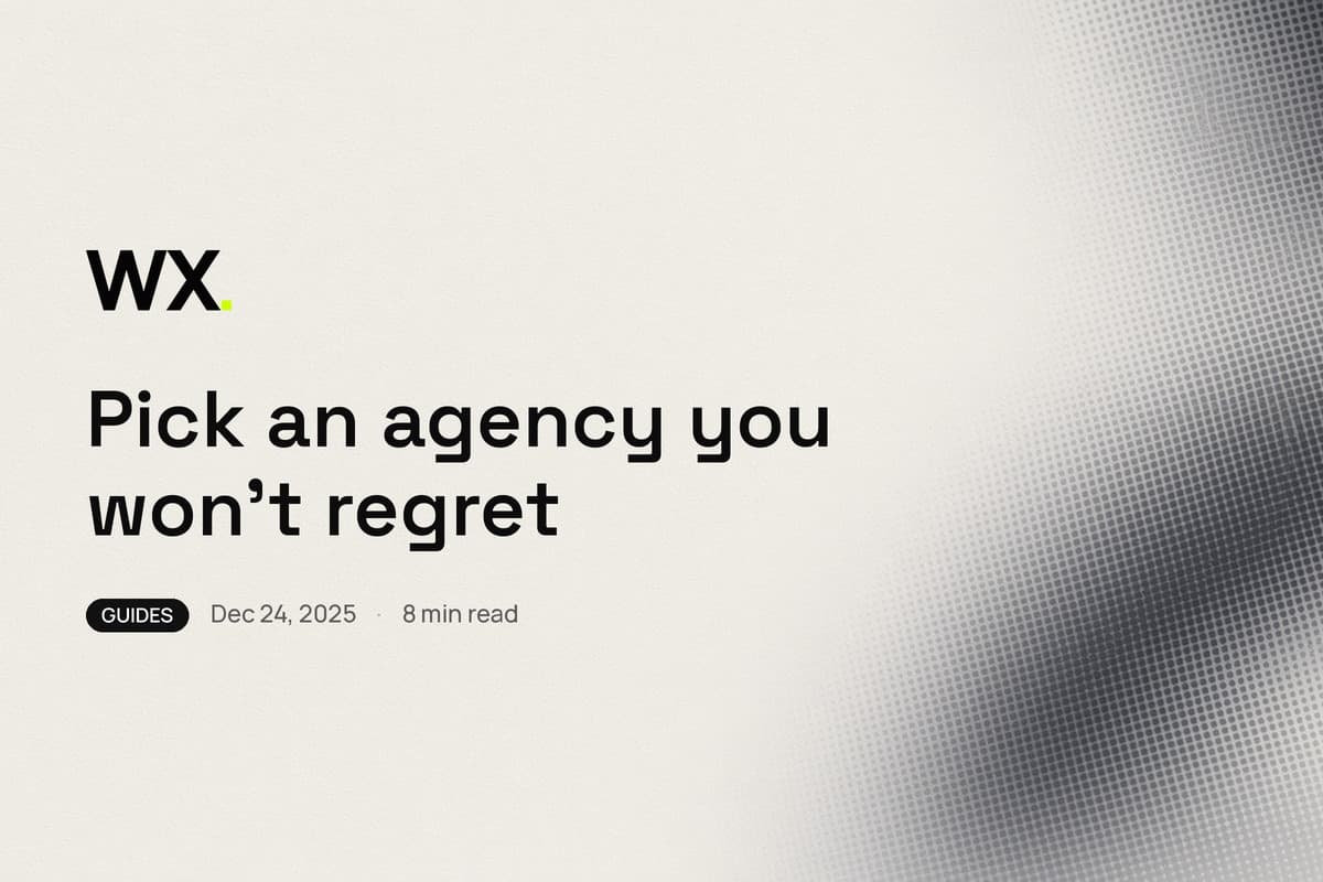 WebXpert Insights title card: cream field, charcoal and silver halftone gradient, headline Pick an agency you won't regret, Guides, Dec 24, 2025, 8 min read